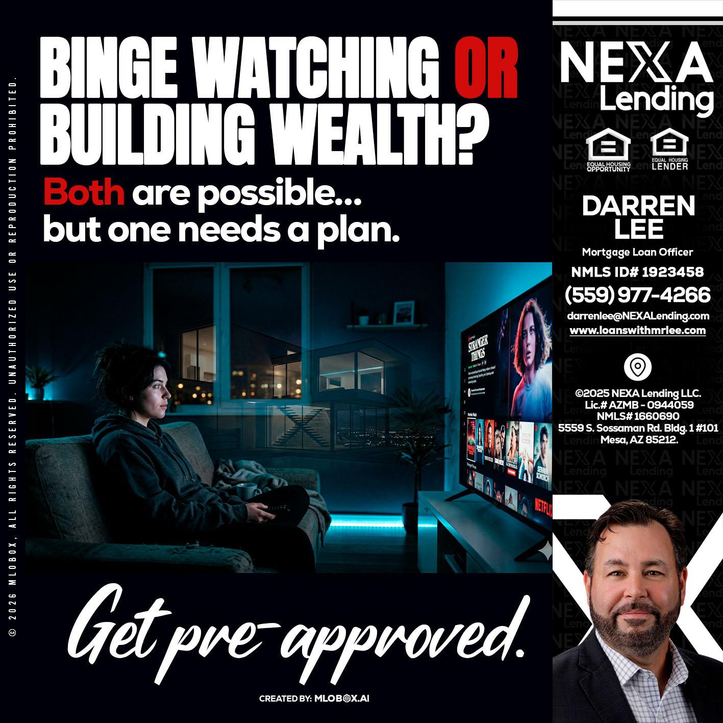 BINGE WATCHING - Darren Lee -Mortgage Loan Officer