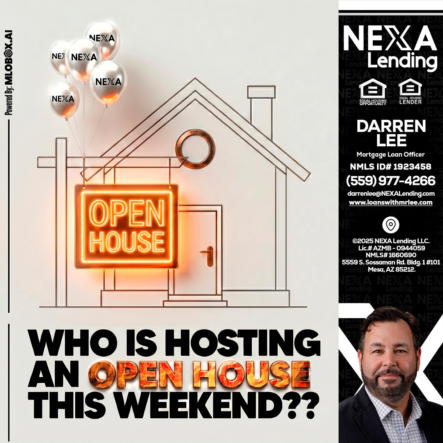 OPEN HOUSES - Darren Lee -Mortgage Loan Officer