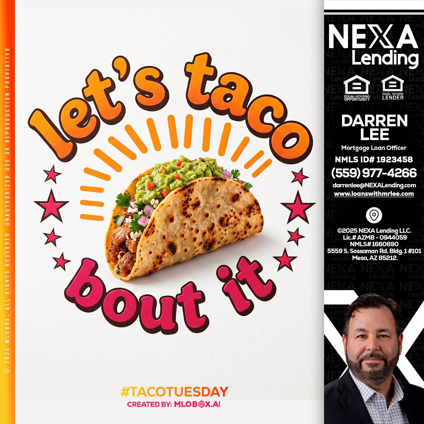 lets taco bout it - Darren Lee -Mortgage Loan Officer